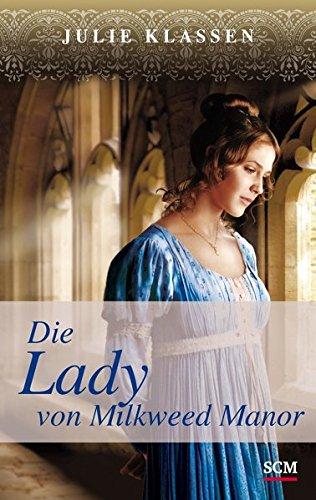 Die Lady von Milkweed Manor (Regency-Liebesromane (1), Band 1)