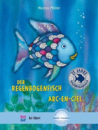 Der Regenbogenfisch: Kinderbuch Deutsch-Französisch mit MP3-Hörbuch zum Herunterladen