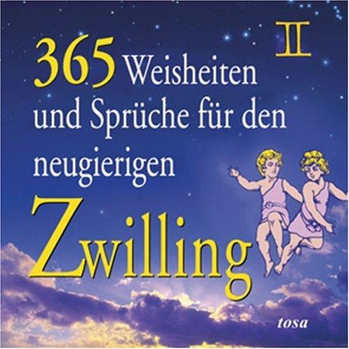 365 Weisheiten und Sprüche für den neugierigen Zwilling