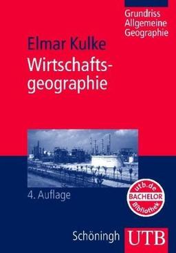 Wirtschaftsgeographie. Grundriss Allgemeine Geographie