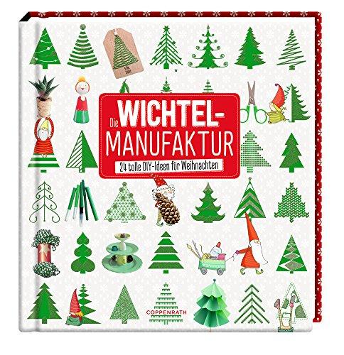 Die Wichtelmanufaktur: 24 tolle DIY-Ideen für Weihnachten