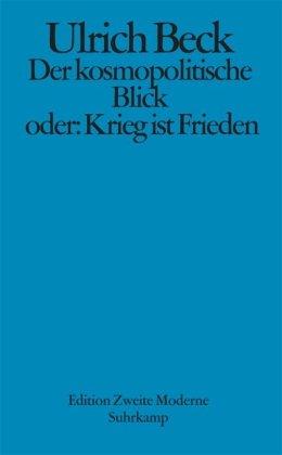 Der kosmopolitische Blick oder: Krieg ist Frieden