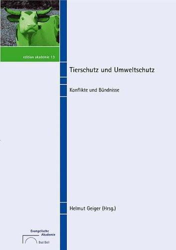 Tierschutz und Umweltschutz: Konflikte und Bündnisse