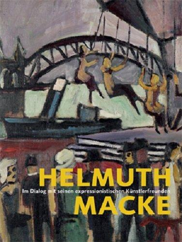 Helmuth Macke: Im Dialog mit seinen expressionistischen Künstlerfreunden