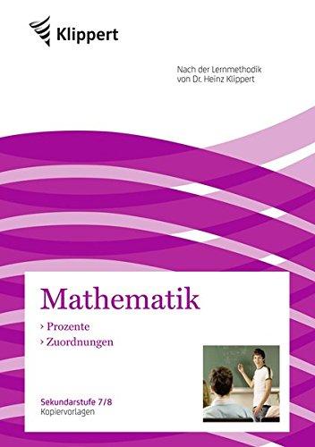 Prozente - Zuordnungen: Sekundarstufe 7-8. Kopiervorlagen (7. und 8. Klasse) (Klippert Sekundarstufe)