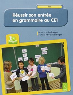 Réussir son entrée en grammaire au CE1