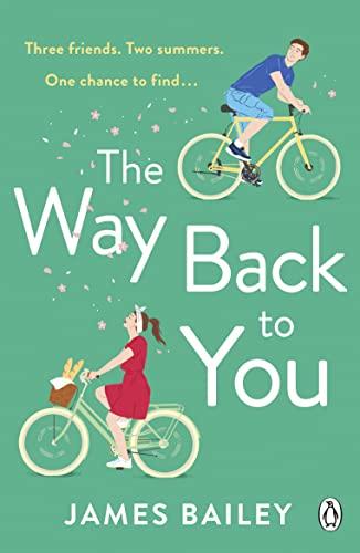 The Way Back To You: The funny and heart-warming story of long lost love and second chances