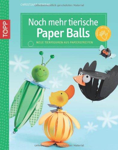 Noch mehr tierische Paper Balls: Neue Tierfiguren aus Papierstreifen