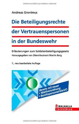 Die Beteiligungsrechte der Vertrauenspersonen in der Bundeswehr: Erläuterungen zum Soldatenbeteiligungsgesetz