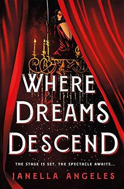 Angeles, J: Where Dreams Descend: A Novel (Kingdom of Cards, Band 1)