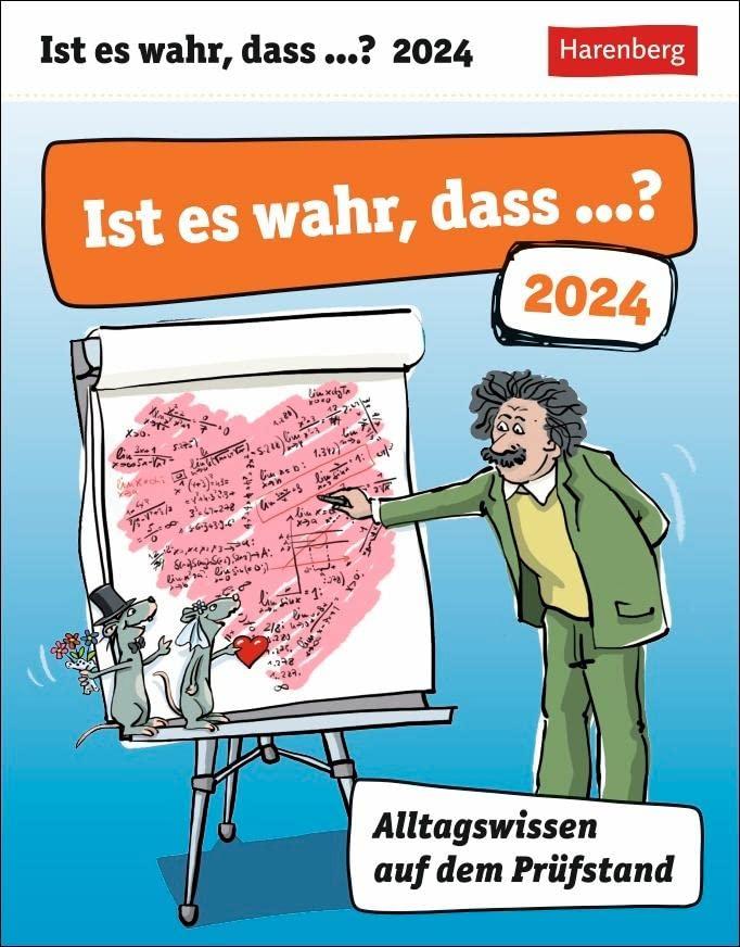 Ist es wahr, dass ...? Tagesabreißkalender 2024: Alltagswissen auf dem Prüfstand