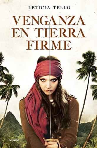 Venganza en Tierra Firme (Novela histórica)