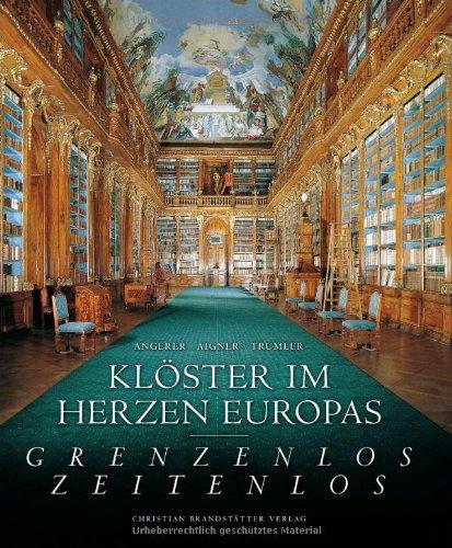 Grenzenlos zeitenlos - Klöster im Herzen Europas