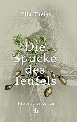 Die Spucke des Teufels: Historischer Roman (Edition Gegenwind)