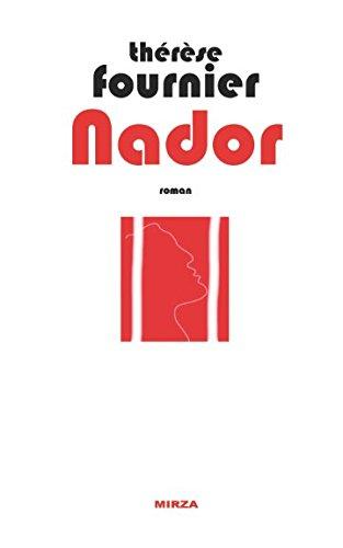 Nador: Roman (La trilogie arabe, Band 2)