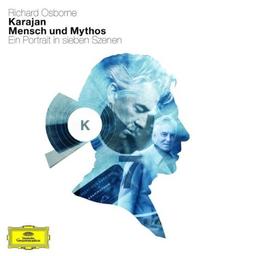 Karajan-Mensch und Mythos