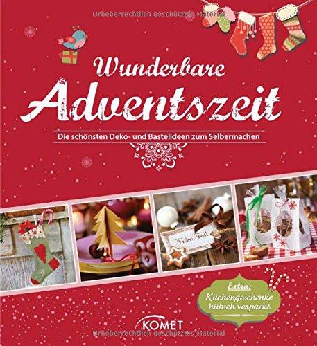 Wunderbare Adventszeit: Die schönsten Deko- und Bastelideen zum Selbermachen