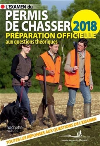 L'examen du permis de chasser 2018 : avec les fédérations départementales des chasseurs