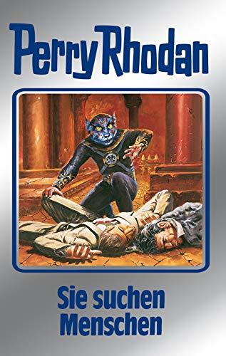 Sie suchen Menschen. Perry Rhodan 89. (Perry Rhodan Silberband, Band 89)