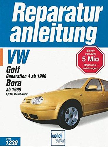 VW Golf IV / Bora Diesel   ab 1999 (Reparaturanleitungen)