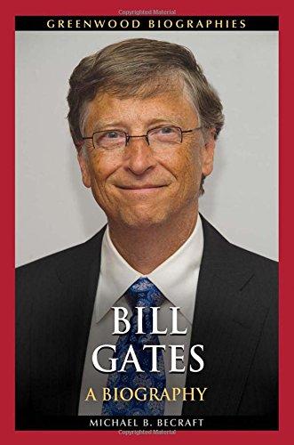 Bill Gates: A Biography (Greenwood Biographies)