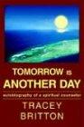 Tomorrow Is Another Day: Autobiography Of A Spiritual Counselor