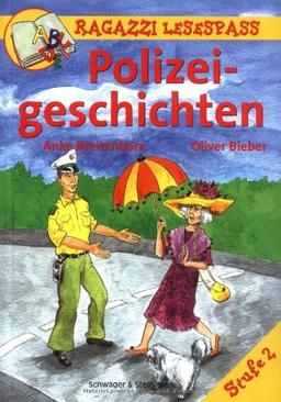 Polizeigeschichten: Stufe 2 (Ragazzi Lesespass)