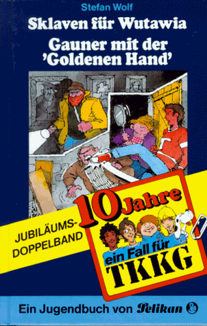 Ein Fall für TKKG, Bd.50: Sklaven für Wutawia / Gauner mit der Goldenen Hand