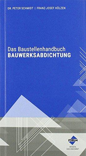 Das Baustellenhandbuch BAUWERKSABDICHTUNG