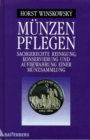 Münzen pflegen. Sachgerechte Reinigung, Konservierung und Aufbewahrung einer Münzsammlung