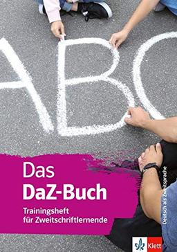 Das DaZ-Buch: Trainingsheft für Zweitschriftlernende