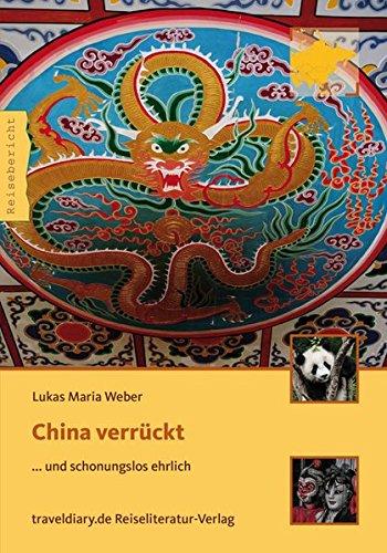 China verrückt: ... und schonungslos ehrlich