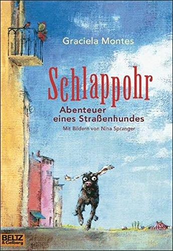 Schlappohr. Abenteuer eines Straßenhundes: Roman