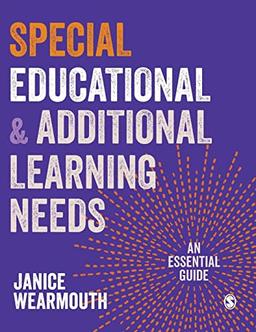 Special Educational and Additional Learning Needs: An Essential Guide