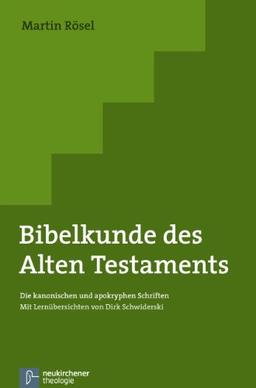 Bibelkunde des Alten Testaments: Die kanonischen und apokryphen Schriften  Mit Lernübersichten von Dirk Schwiderski