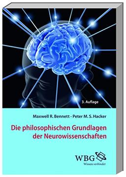 Die philosophischen Grundlagen der Neurowissenschaften