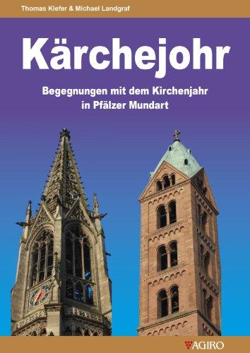 Kärchejohr: Christliche Feiertage und ihre Bedeutung - in Pfälzer Mundart erklärt