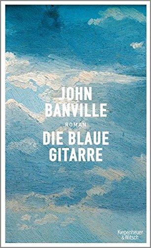 Die blaue Gitarre: Roman