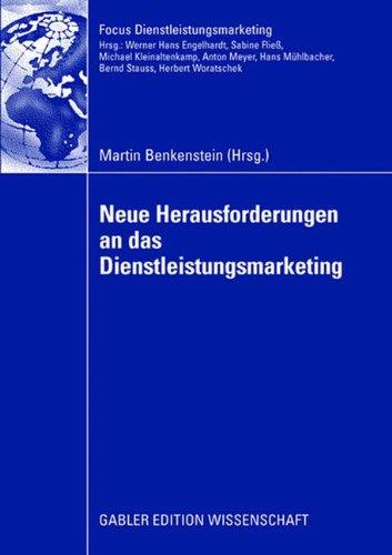 Neue Herausforderungen an das Dienstleistungsmarketing (Fokus Dienstleistungsmarketing)