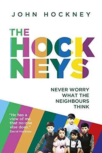 The Hockneys: Never Worry What the Neighbours Think