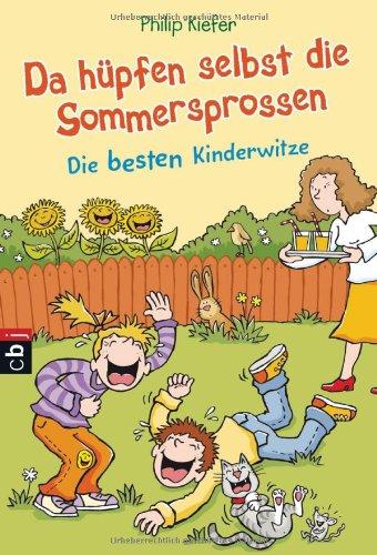 Da hüpfen selbst die Sommersprossen ...: Die besten Kinderwitze