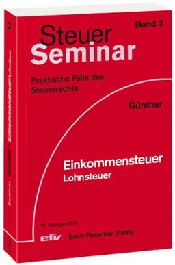 Einkommensteuer /Lohnsteuer: 81 praktische Fälle des Einkommensteuerrechts