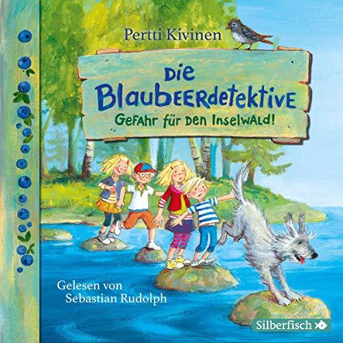 Gefahr für den Inselwald!: 2 CDs (Die Blaubeerdetektive, Band 1)