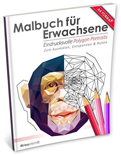 Malbuch für Erwachsene: Eindrucksvolle Polygon-Portraits (Kleestern®, A4 Format, 40+ Motive) (A4 Malbuch für Erwachsene)