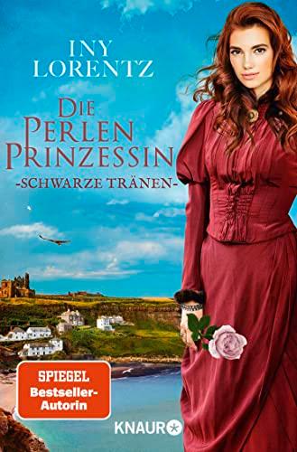 Die Perlenprinzessin. Schwarze Tränen: Roman | Eine historische Familiensaga vom »Königspaar der deutschen Bestsellerliste« DIE ZEIT (Südsee-Saga, Band 5)