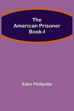 The American Prisoner Book-I