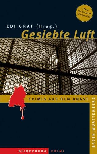 Gesiebte Luft: Krimis aus dem Knast