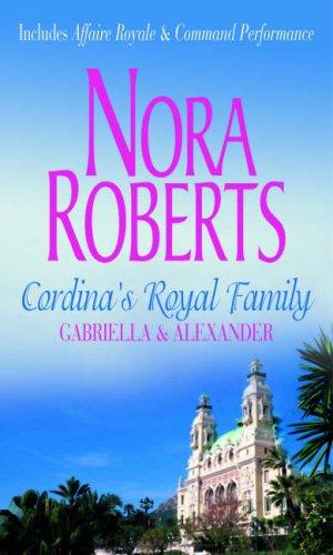 Gabriella and Alexander: Affaire Royale/ Command Performance (Cordina's Royal Family)