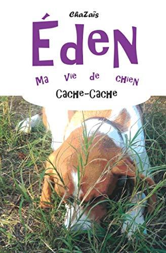 Cache-cache (Eden, ma vie de chien, Band 6)