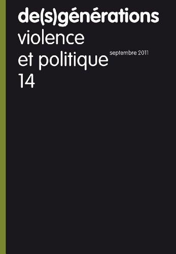 De(s)générations, n° 14. Violence et politique